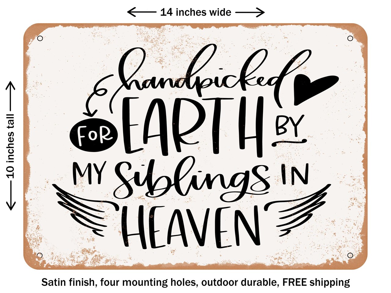 DECORATIVE METAL SIGN - Handpicked For Earth Siblings - Vintage Rusty Look